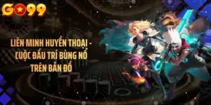 Liên Minh Huyền Thoại - Cuộc Đấu Trí Bùng Nổ Trên Bản Đồ